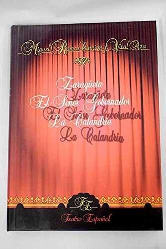 Zaragüeta ; El señor gobernador ; La calandria
