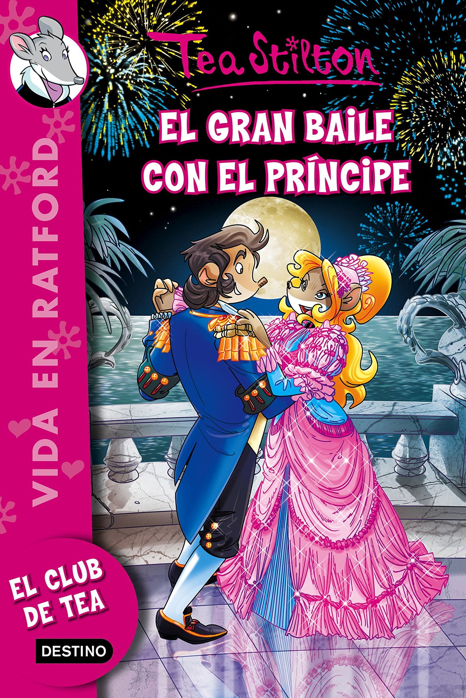 El gran baile con el príncipe: Ratford 16 (Tea Stilton)