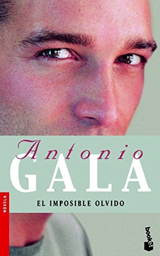 El imposible olvido: 4 (Biblioteca Antonio Gala)
