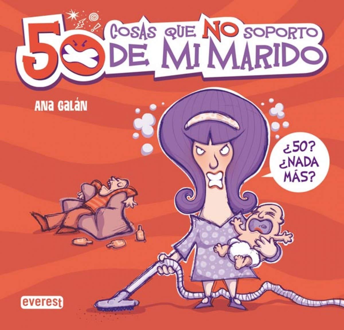 50 cosas que no soporto de mi marido (Sin rodeos)