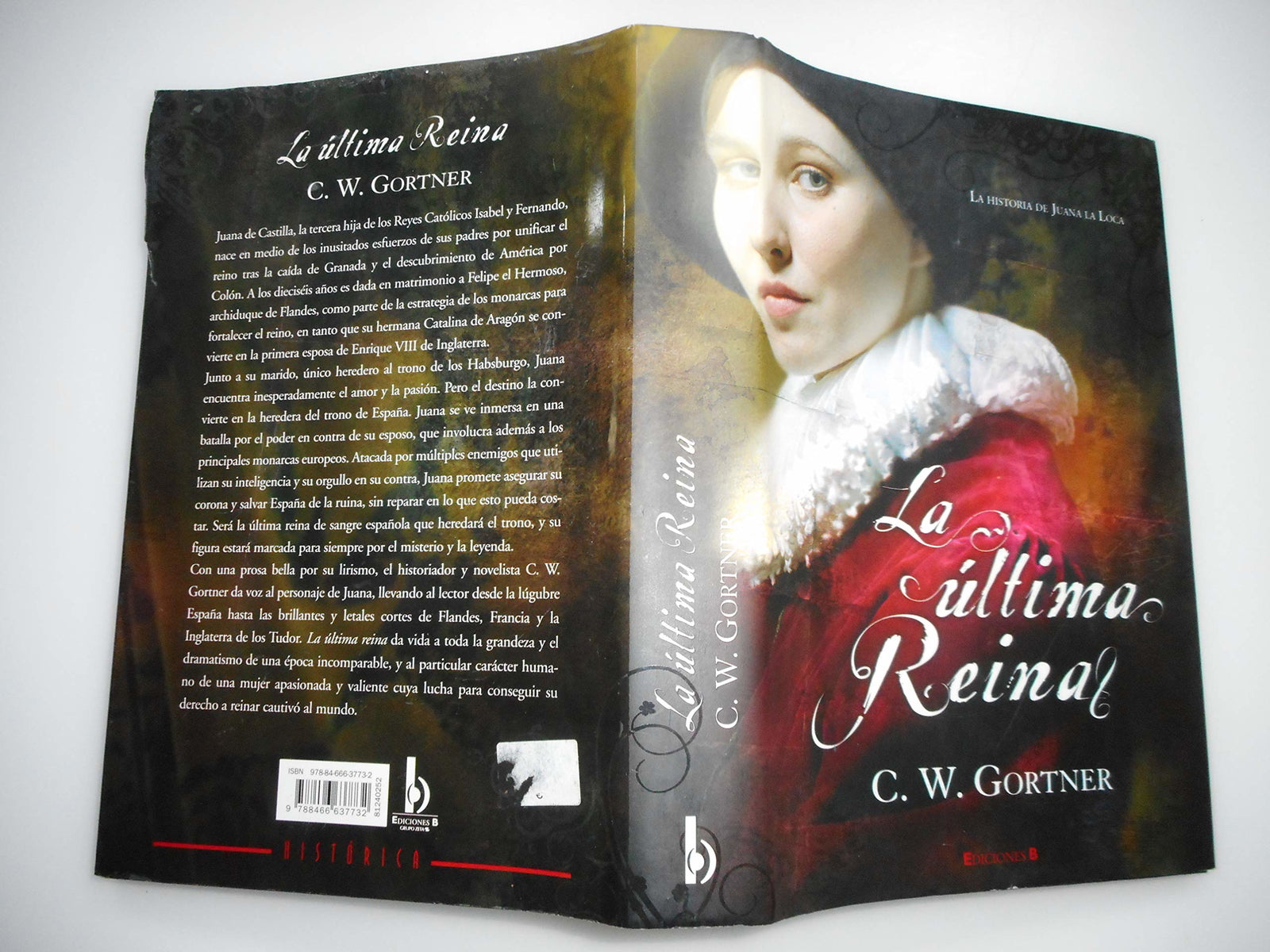 LA ULTIMA REINA: LA HISTORIA DE JUANA LA LOCA: 00000 (HISTORICA)