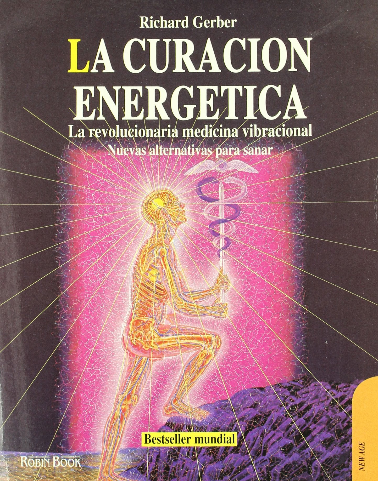 Curación energética, la: La revolucionaria medicina vibracional. Nuevas alternativas para sanar.