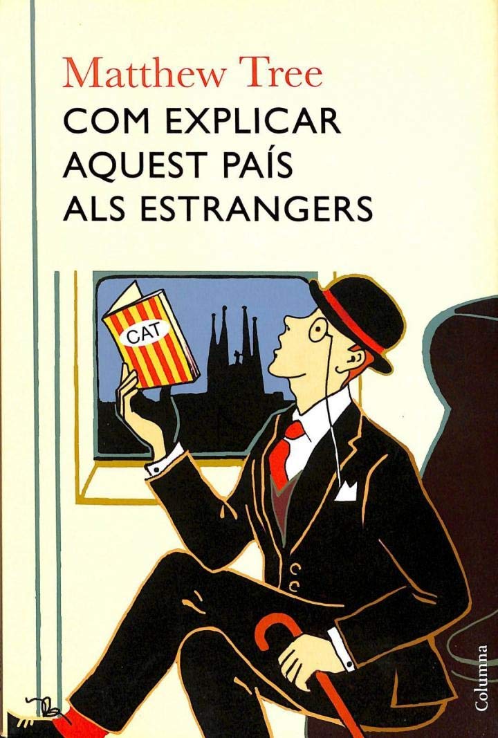 Com explicar aquest país als estrangers (NO FICCIÓ COLUMNA)