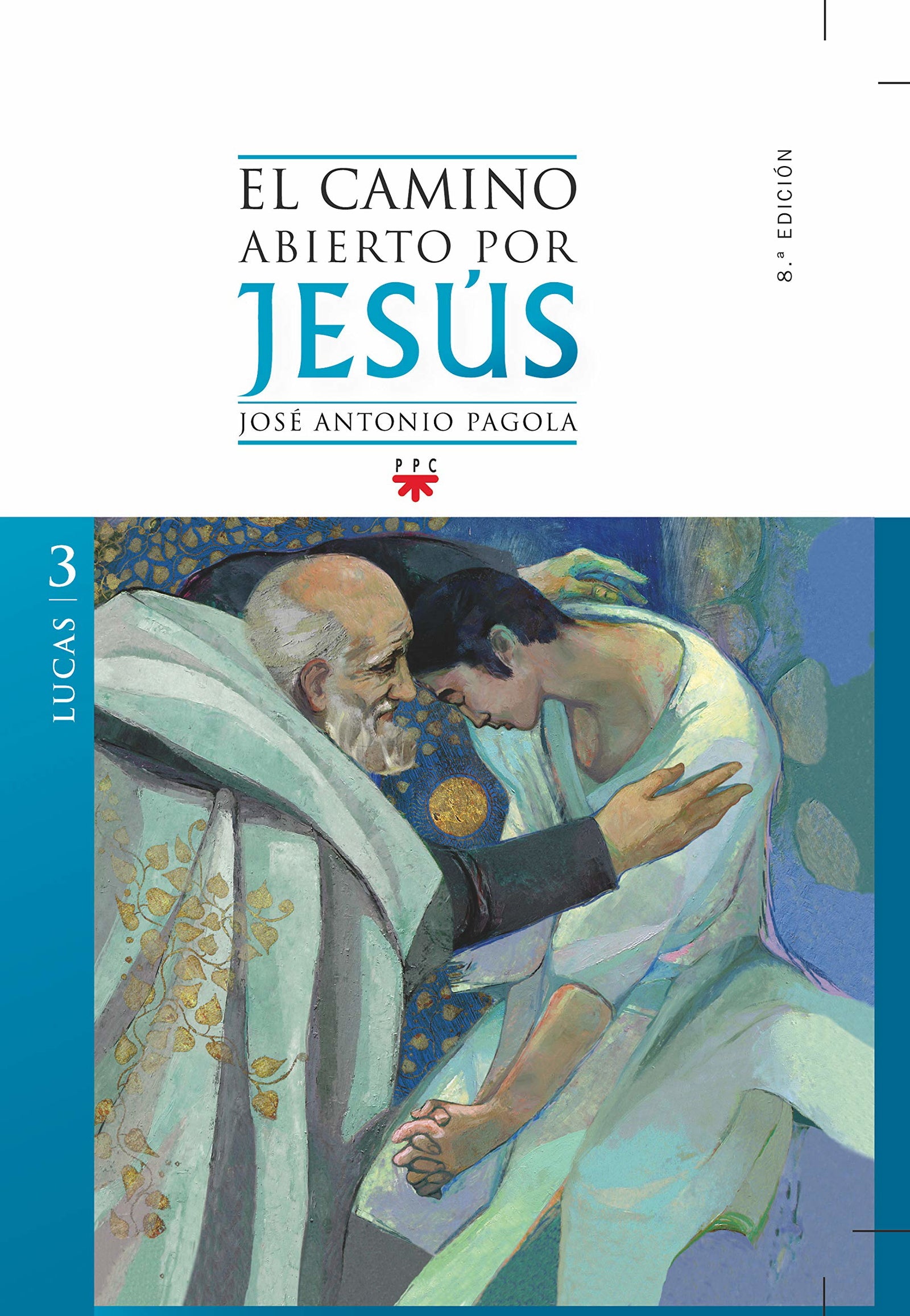 El Camino Abierto Por Jesús. Lucas (SIN COLECCION)