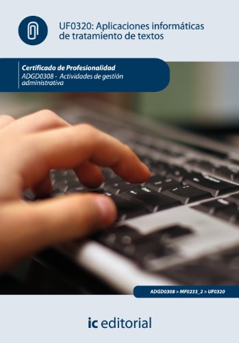 Aplicaciones informáticas de tratamiento de textos. adgd0308 - actividades de gestión administrativa