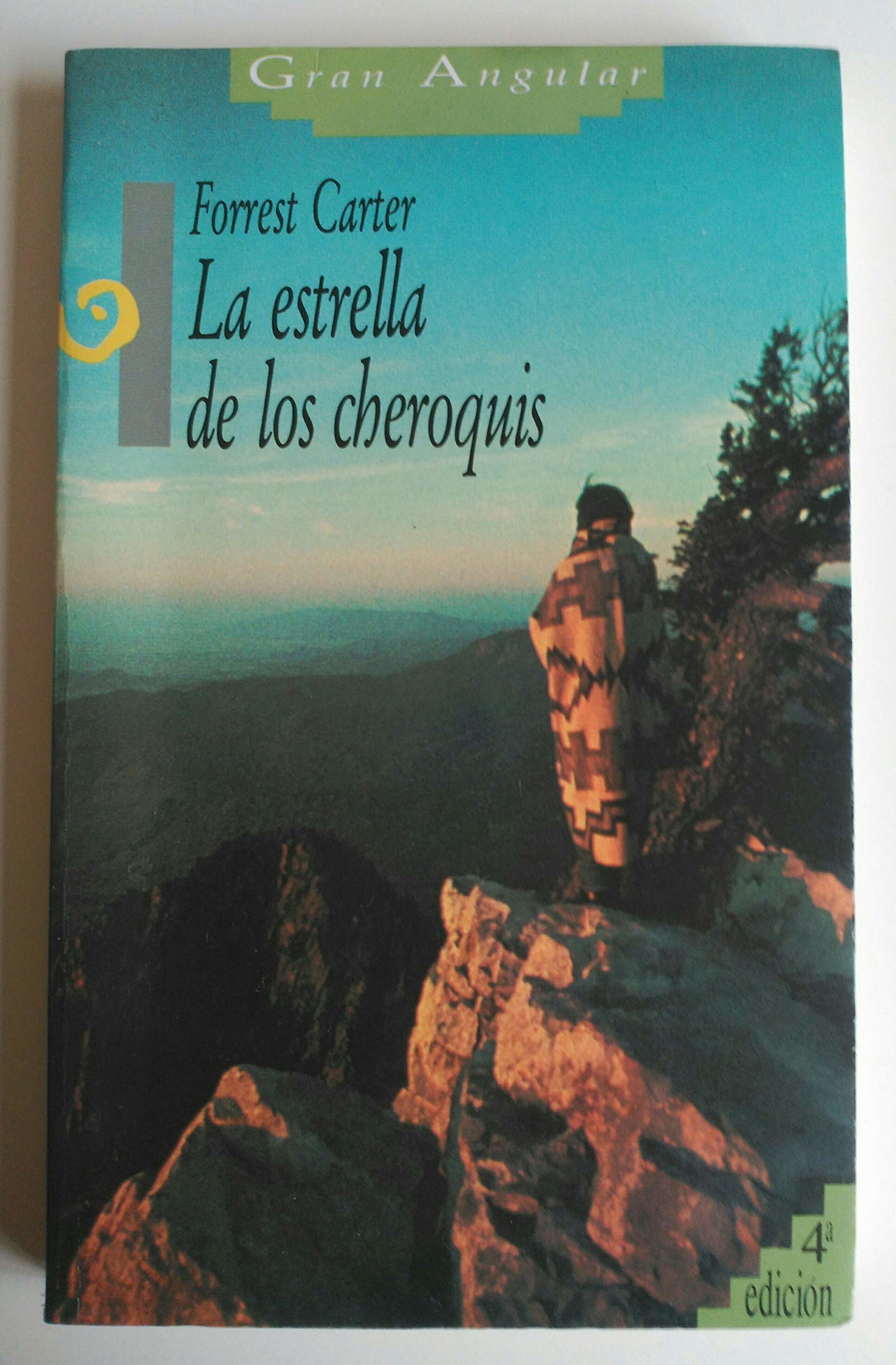LA Estrella De Los Cheroquis/the Education of Little Tree (Coleccion Gran Angular)