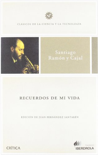 Recuerdos de mi vida: 1 (Clásicos de la Ciencia y la Tecnología)