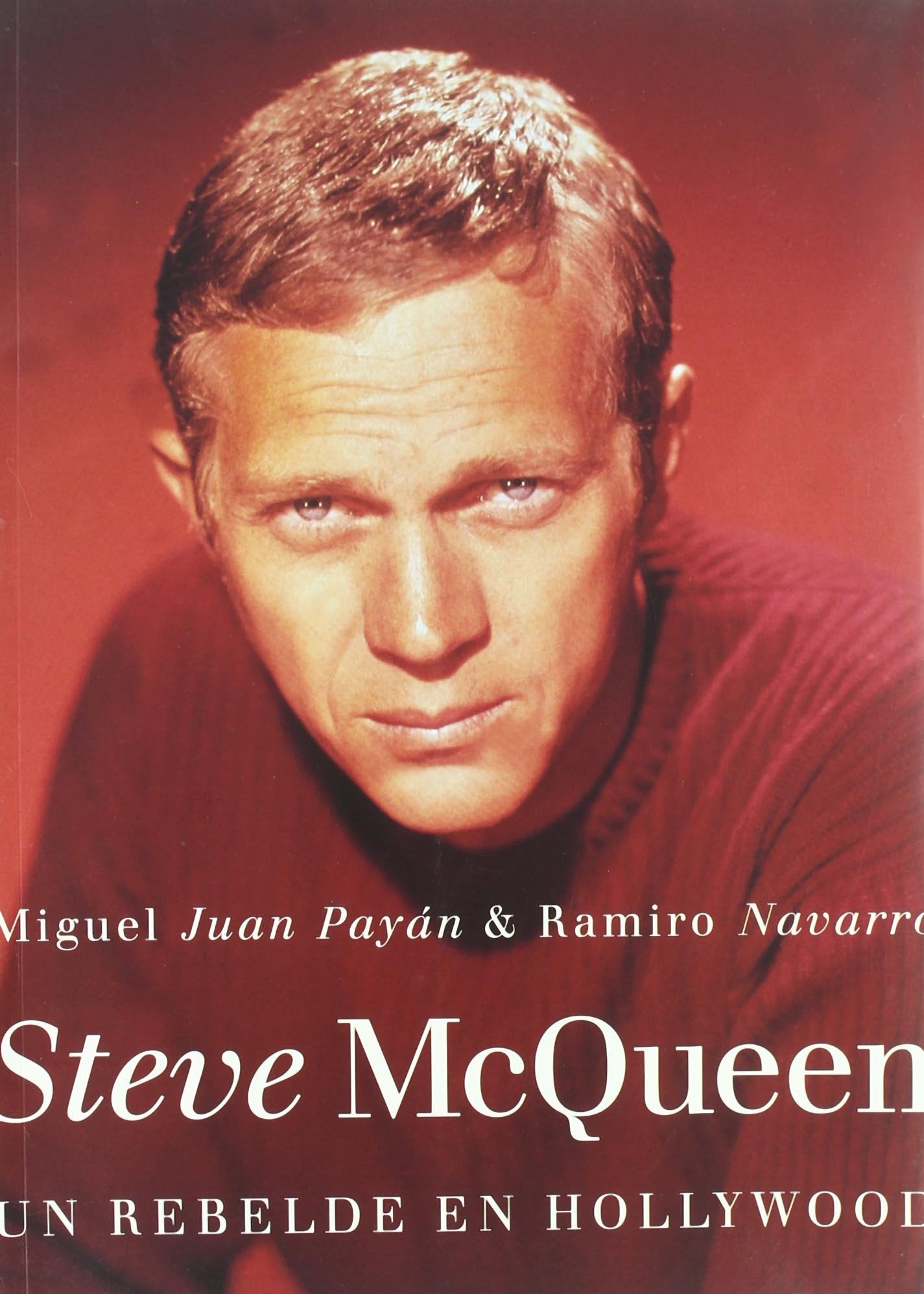 Steve McQueen, un rebelde en Hollywodd
