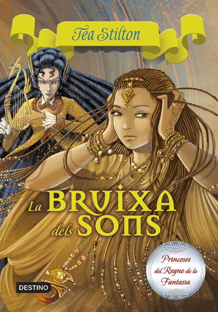 La Bruixa Dels Sons (TEA STILTON. PRINCESES DEL REGNE DE LA FANTASIA)