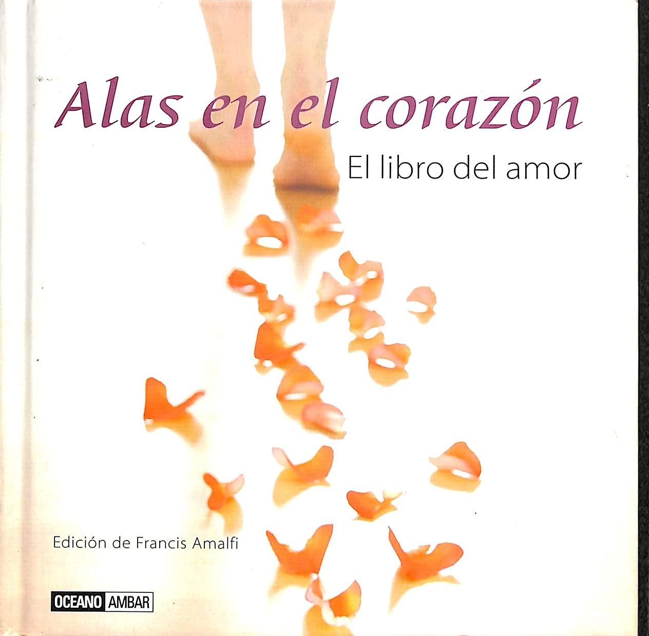 Alas en tu corazón: Tiempo de amar, tiempo de soñar (Inspiraciones)