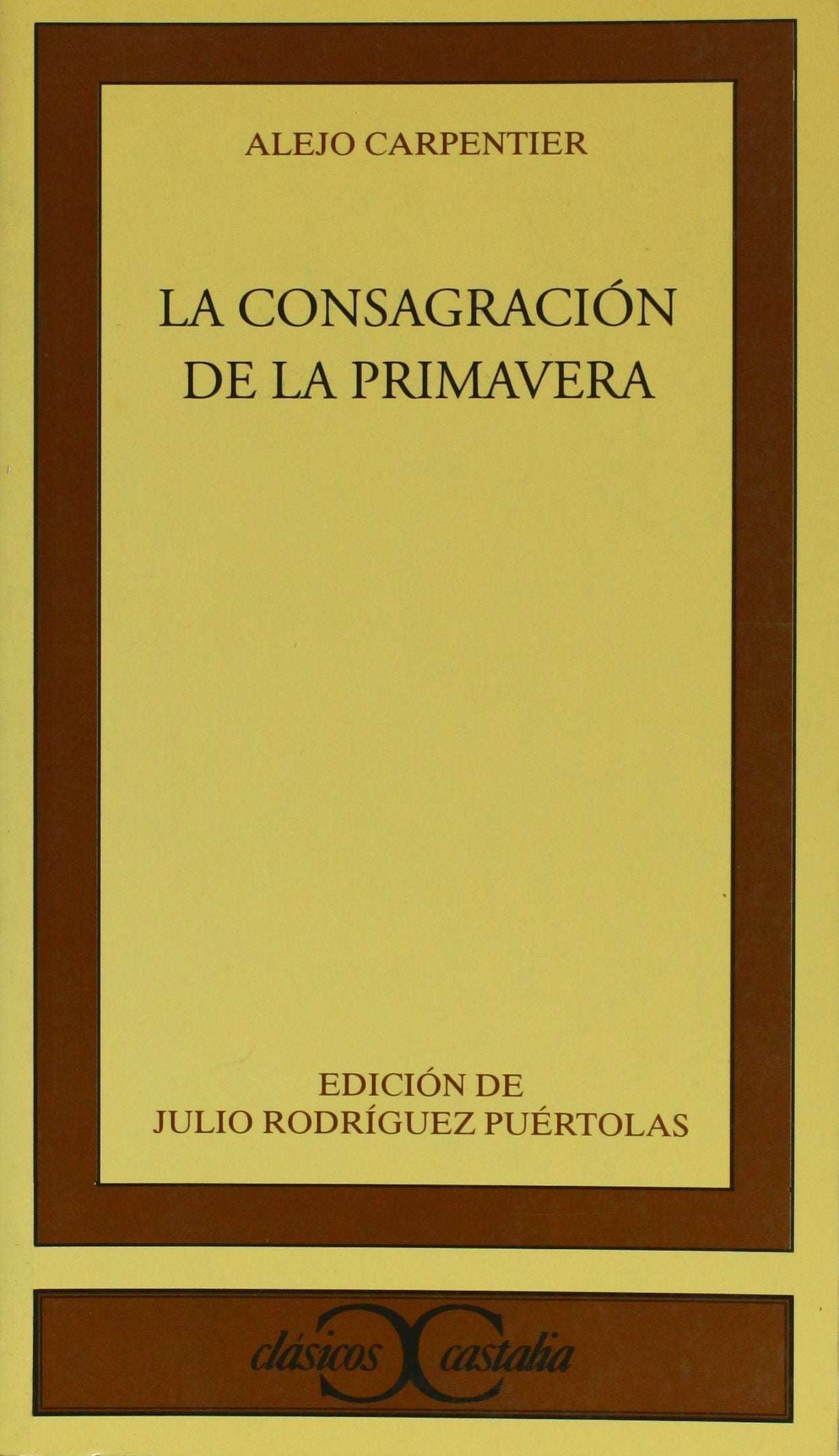 La consagración de la primavera .: 238 (CLASICOS CASTALIA. C/C.)