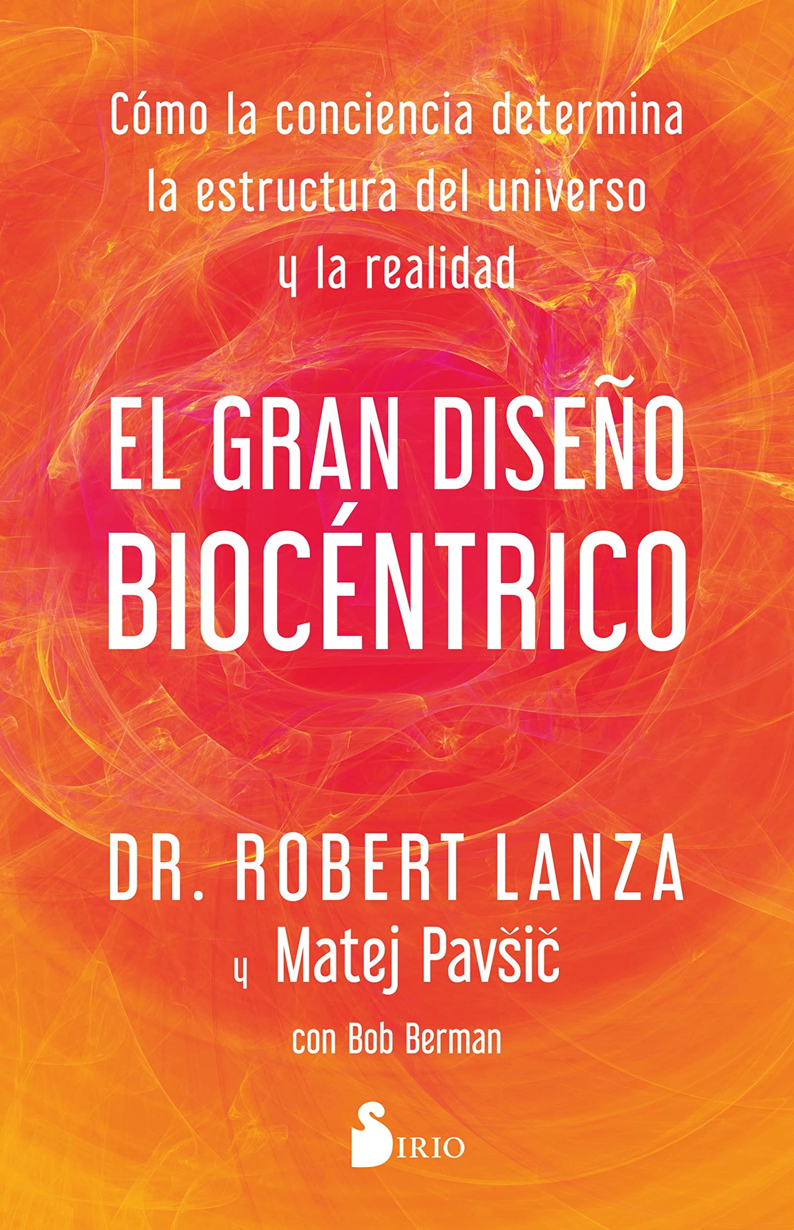 EL GRAN DISEÑO BIOCÉNTRICO: Cómo la conciencia determina la estructura del universo y la realidad (SIN COLECCION)