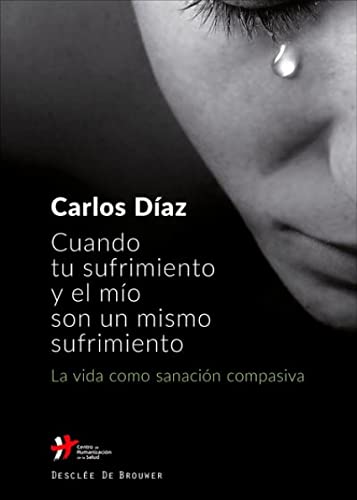 Cuando tu sufrimiento y el mío son un mismo sufrimiento. La vida como sanación compasiva (A los Cuatro Vientos)