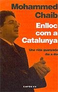 Enlloc com a Catalunya.: Una vida guanyada dia a dia (BIBLIOTECA UNIVERSAL EMPURIES)