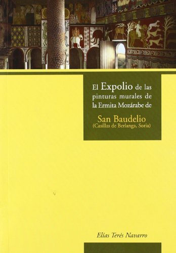 EXPOLIO DE LAS PINTURAS MURALES DE LA ERMITA MOZÁRABE DE SAB BAUDELIO