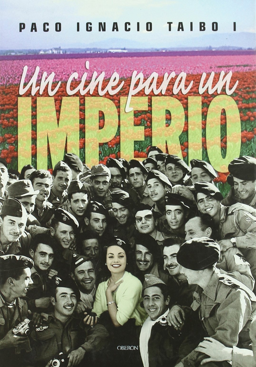 Un cine para un imperio: Películas en la España franquista (Memoria)