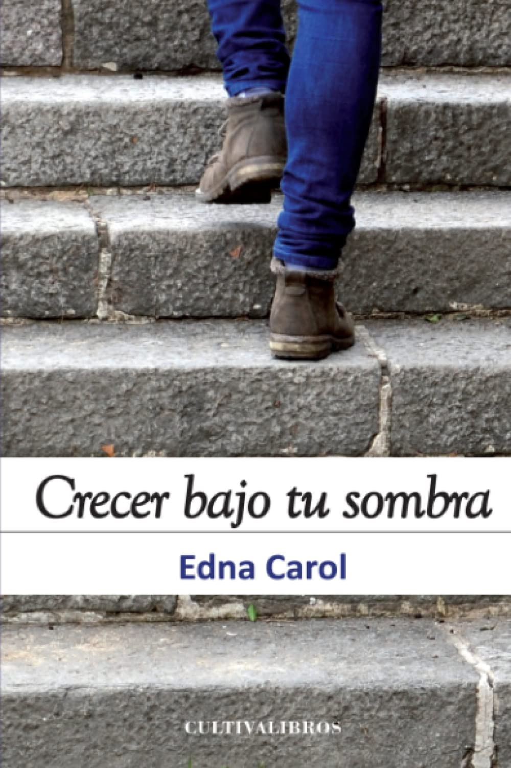 Crecer Bajo Tu Sombra