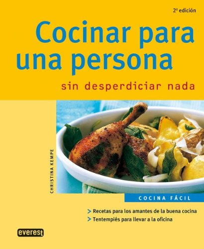 Cocinar para una persona sin desperdiciar nada (Cocina fácil)