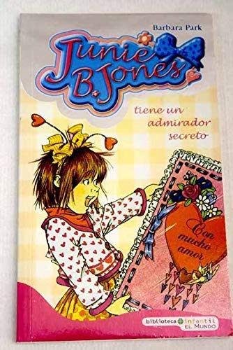 Junie B. Jones Tiene Un Admirador Secreto