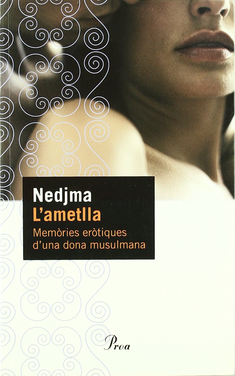 L'ametlla.: Memòries eròtiques d'una dona musulmana (PERFILS)