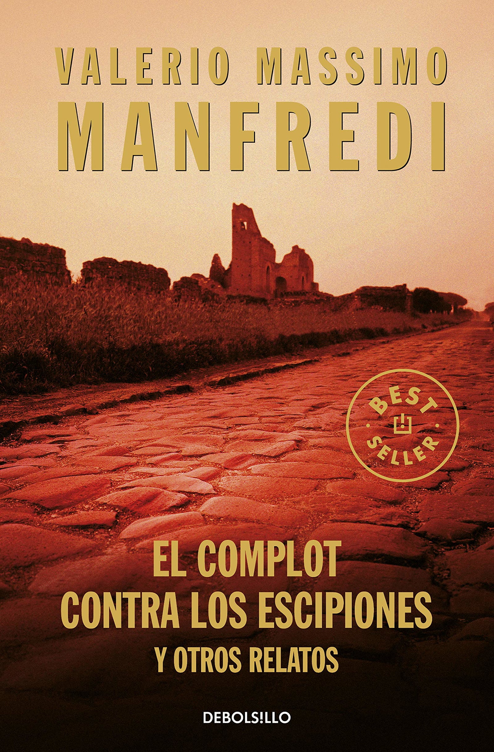 El complot contra los escipiones y otros relatos (Best Seller)