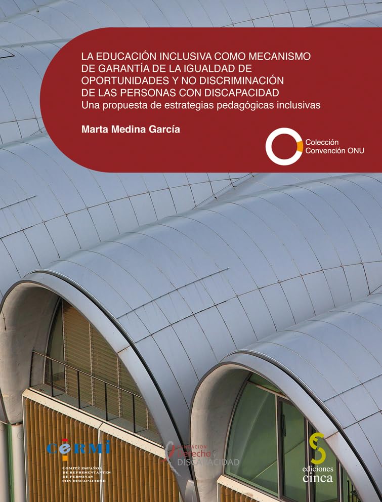 La educacion inclusiva como mecanismo de garantía de la igualdad de oportunidades y no discriminación delas personas con discapacidad.