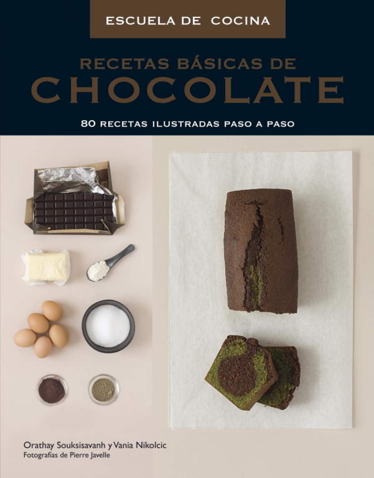 Recetas básicas de chocolate (Escuela de cocina): 80 recetas ilustradas paso a paso