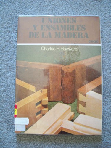 Uniones y ensamblajes de la Madera