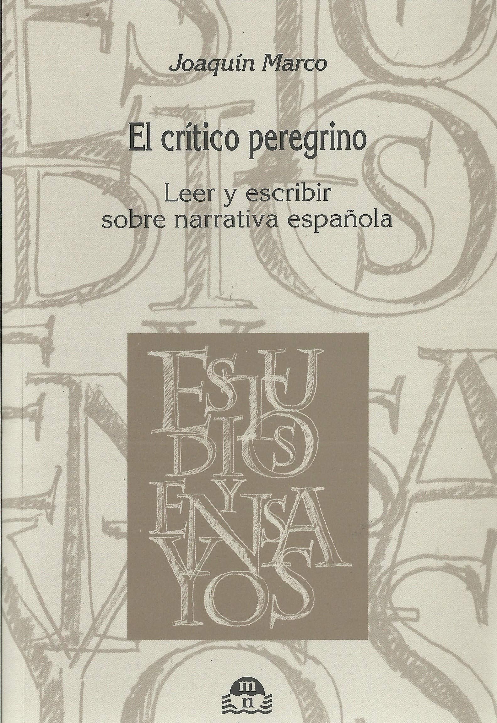 CRITICO PEREGRINO,EL (ESTUDIOS Y ENSAYOS)