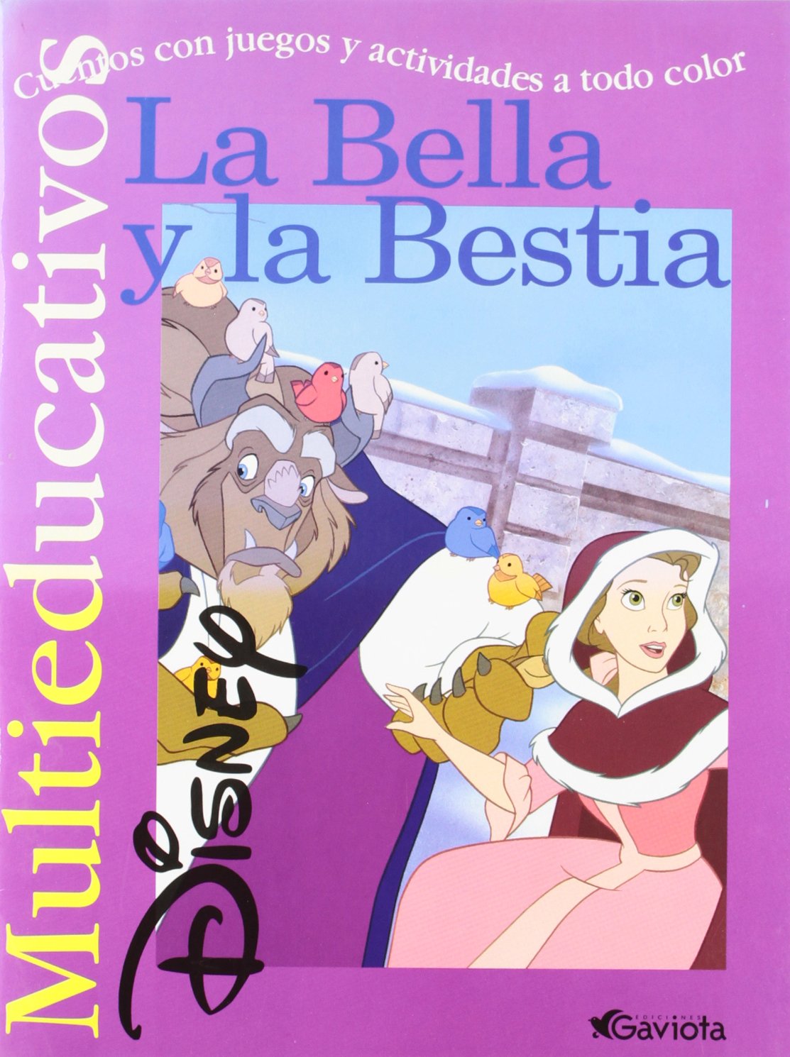 La Bella y la Bestia: Cuentos con juegos y actividades a todo color. (Multieducativos Disney)