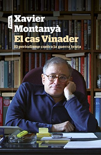 El cas Vinader: El periodisme contra la guerra bruta (P.VISIONS)