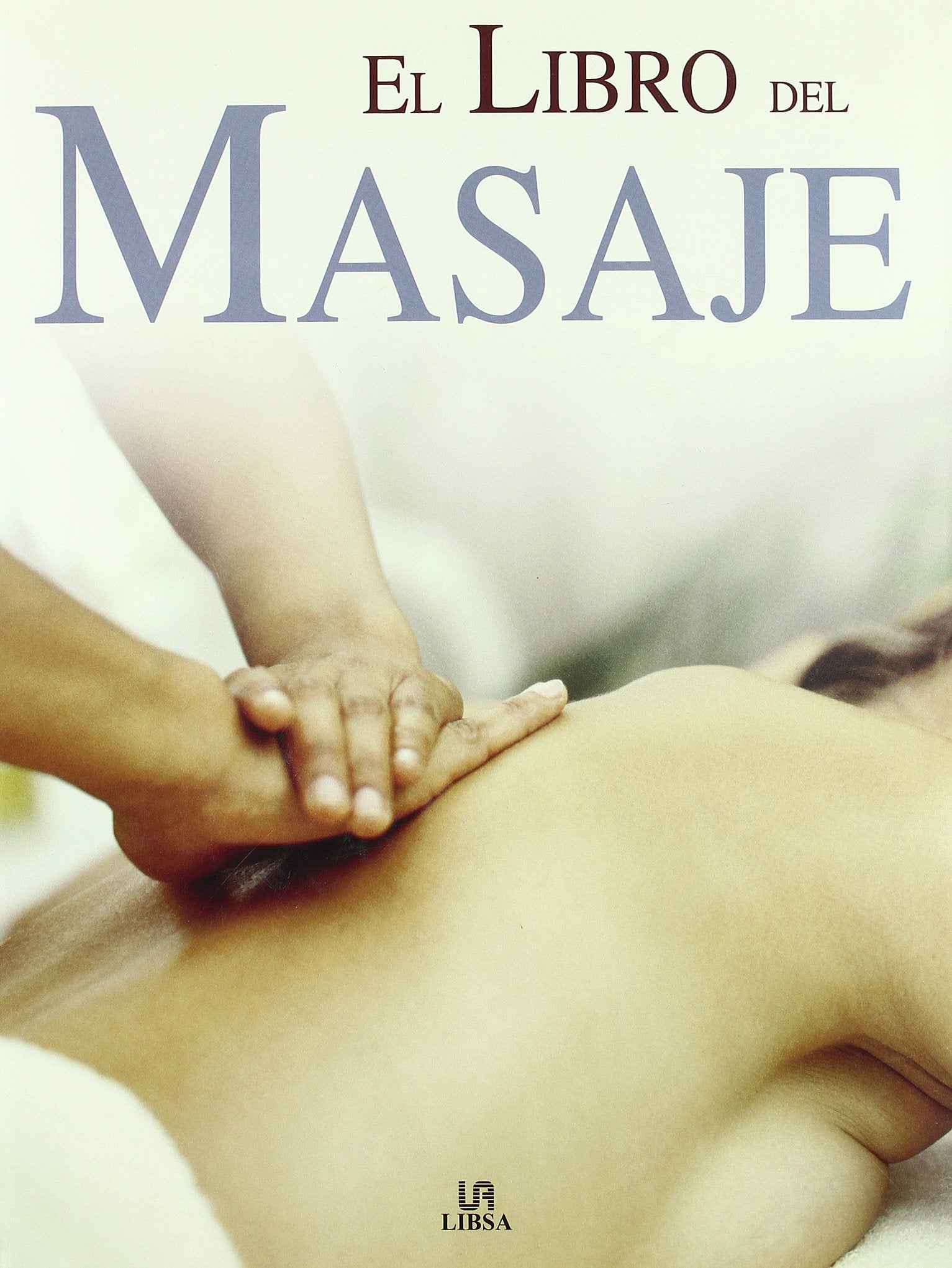 El Libro del Masaje (Salud Alternativa)