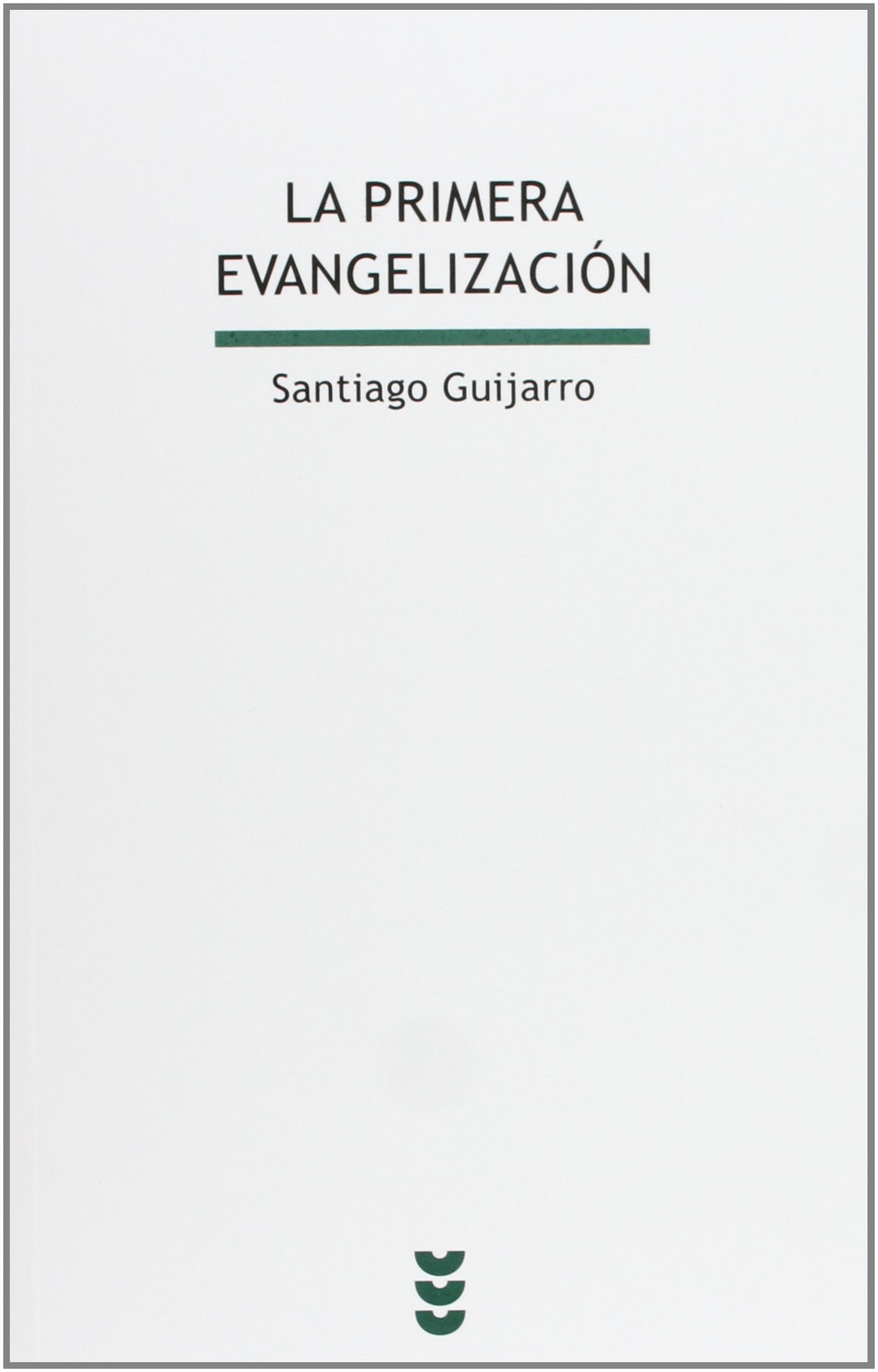 La primera evangelización (Biblioteca de estudios biblicos)