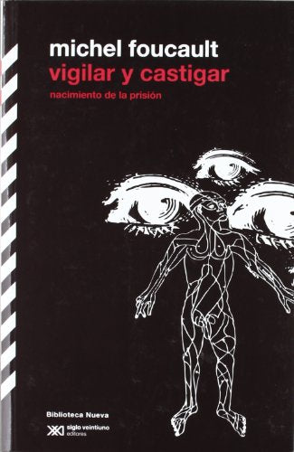 Vigilar y castigar (Biblioteca Clásica Siglo XXI)