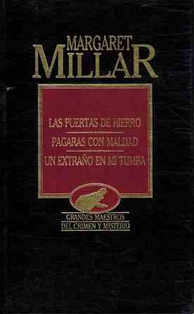 Las puertas de hierro. Pagarás con maldad. Un extraño en mi tumba