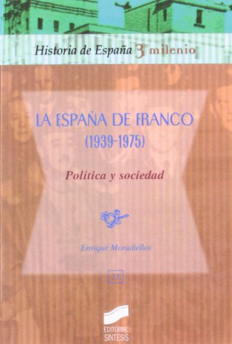 La España de Franco (1939-1975): 33 (Historia de España, 3er milenio)