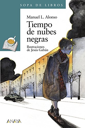 Tiempo de nubes negras: 8 (LITERATURA INFANTIL - Sopa de Libros)