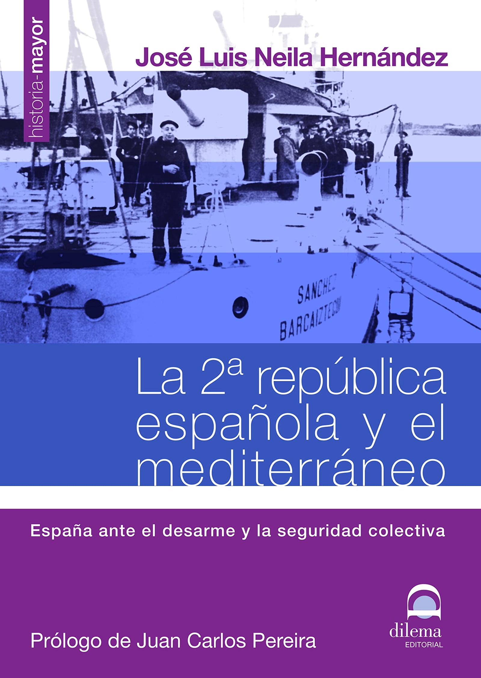 La 2ª República española y el Mediterráneo. España ante el desarme y la seguridad colectiva