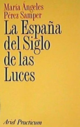 La España del siglo de las luces (Disfrutar En Casa)