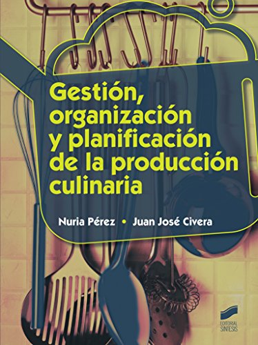 Gestión, organización y planificación de la producción culinaria: 42 (Hostelería y Turismo)