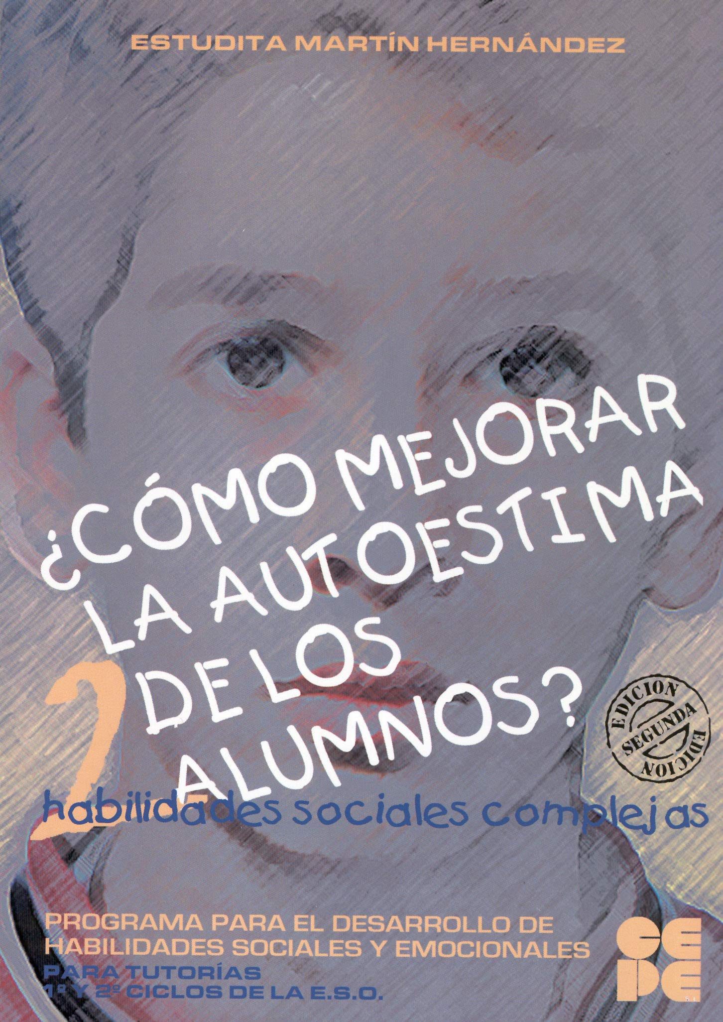 Cómo Mejorar la Autoestima de los Alumnos - 2 (14-16 años): Habilidades sociales complejas: 6.2 (Entrenamiento en competencia social)