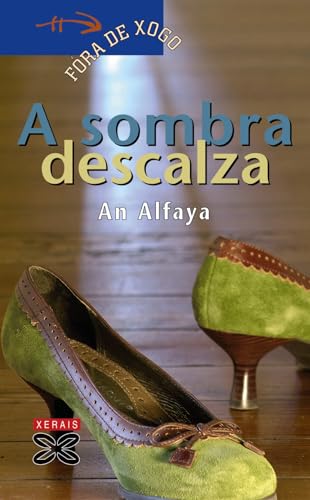 A sombra descalza (INFANTIL E XUVENIL - FÓRA DE XOGO)