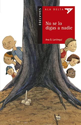 No se lo digas a nadie: 16 (Ala Delta - Serie roja)