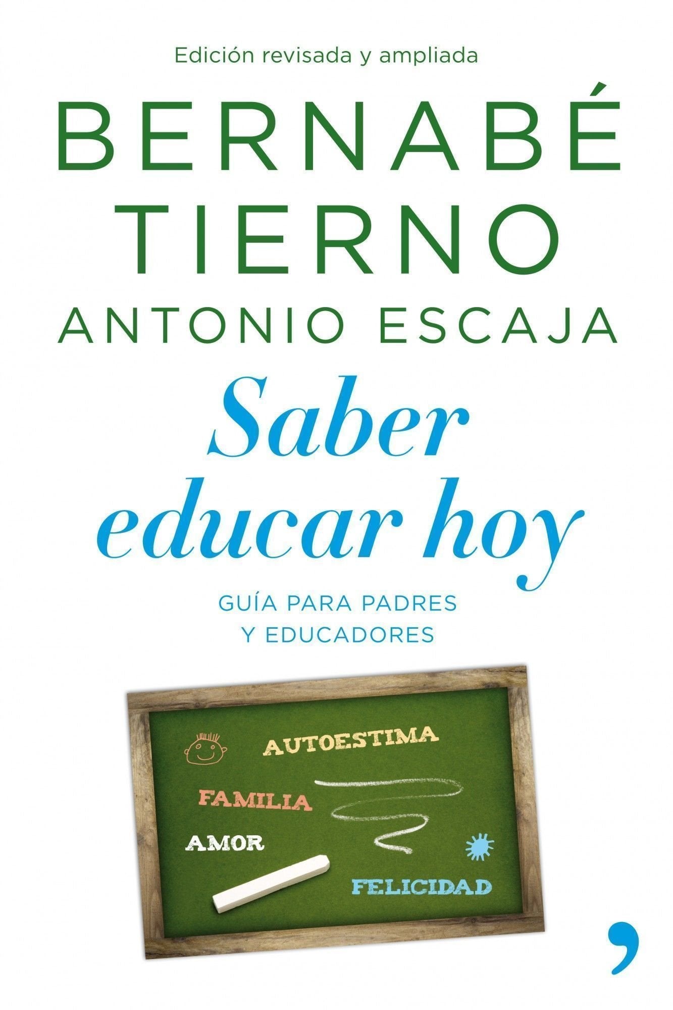 Saber educar hoy: Guía para padres y educadores (Vivir Mejor)