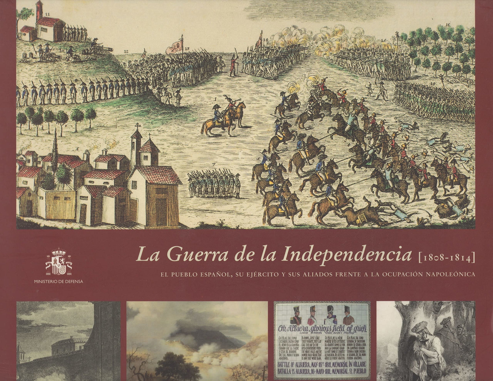 La Guerra de la Independencia (1808-1814): el pueblo español, su ejército y sus aliados frente a la ocupación napoleónica: El Pueblo Espanol, Su ... Sus Aliados Frente a la Ocupacion Napoleonica