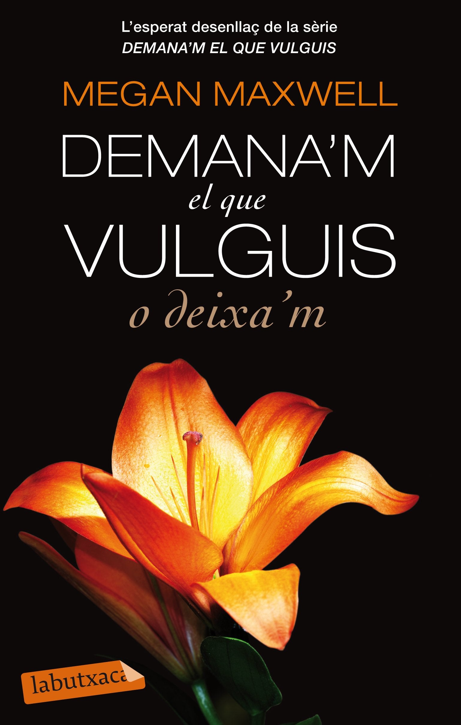 Demana'm El Que Vulguis O Deixa'm (LABUTXACA)