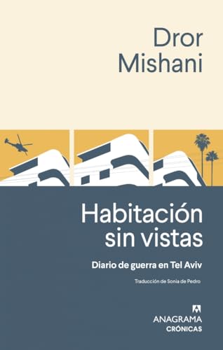 Habitación sin vistas: Diario de guerra de Tel Aviv (Crónicas)