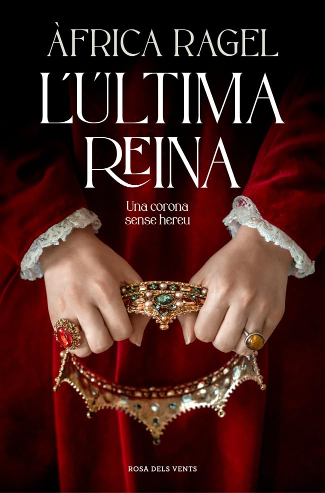 L'última reina: Una corona sense hereu (Narrativa)