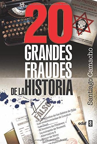20 Grandes Fraudes De La Historia (Mundo mágico y heterodoxo)