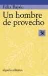Un hombre de provecho / A Good Man (Algaida Literaria)